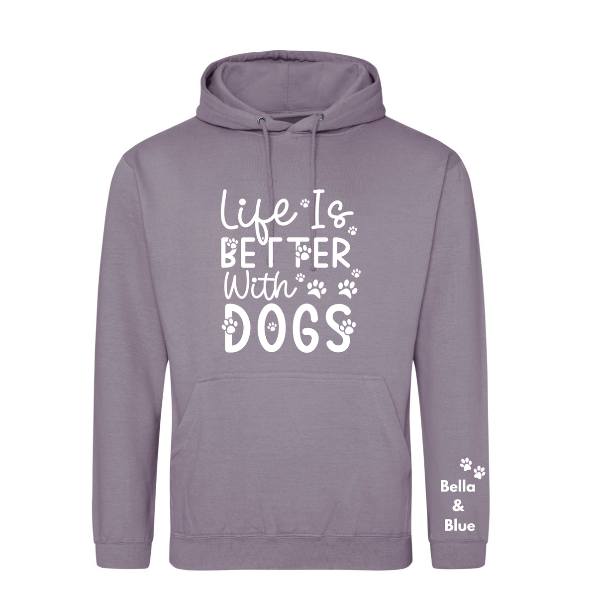 Life is Better with Dogs/with a Dog Hoodie - Made to Order