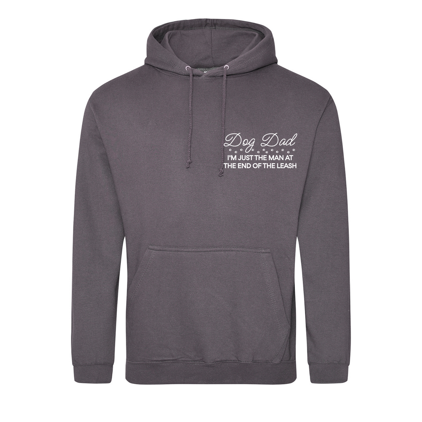 Dog Dad I'm just a man at the end of the leash Hoodie - Made to Order