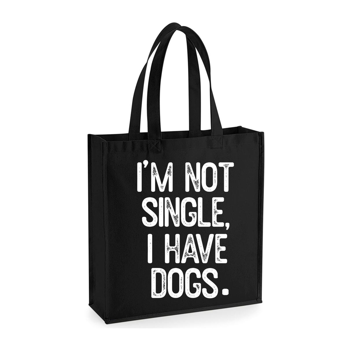 I’m Not Single, I Have a Dog(s) Tote Bag - Made to Order