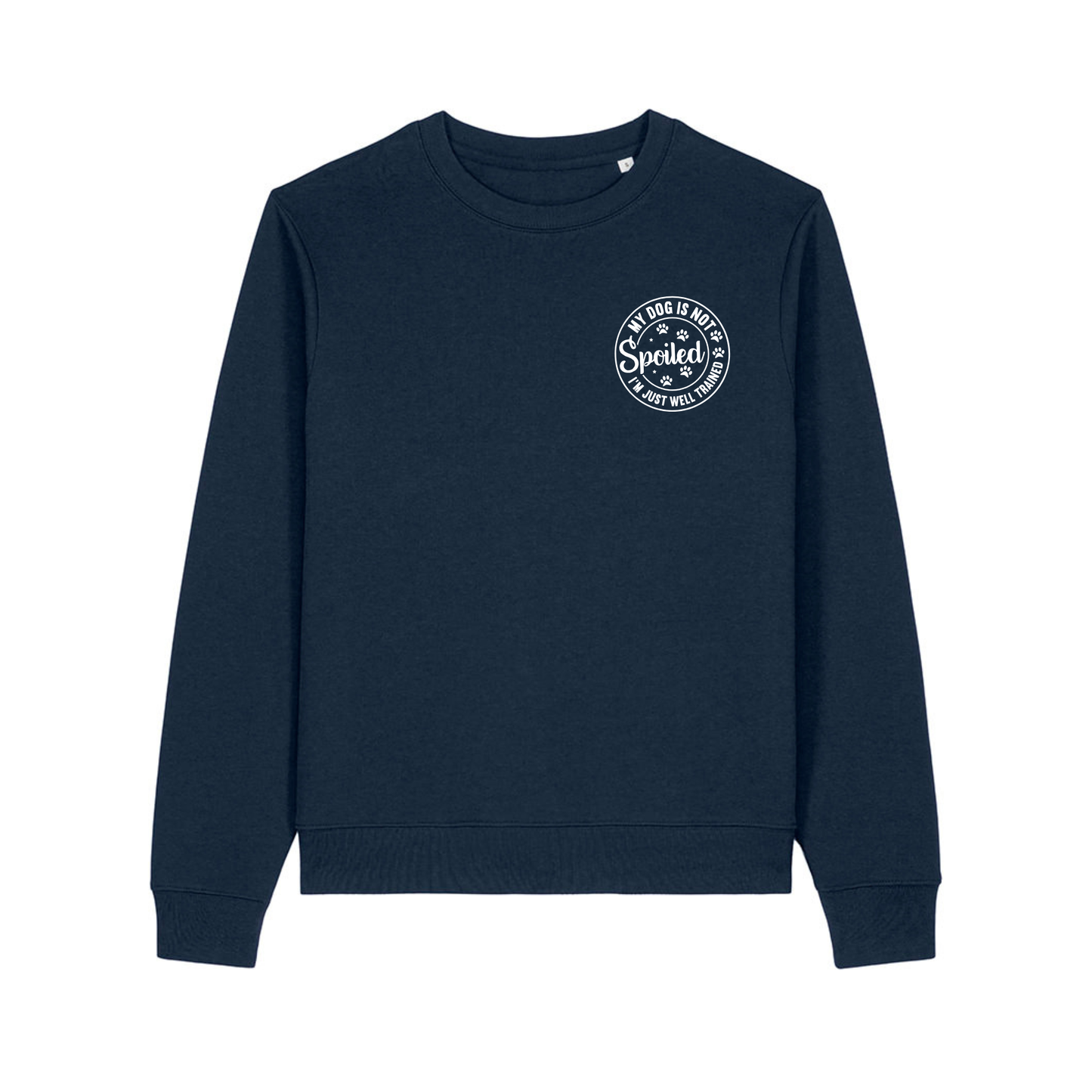 My Dog is not Spoiled Sweater – Ready to Ship
