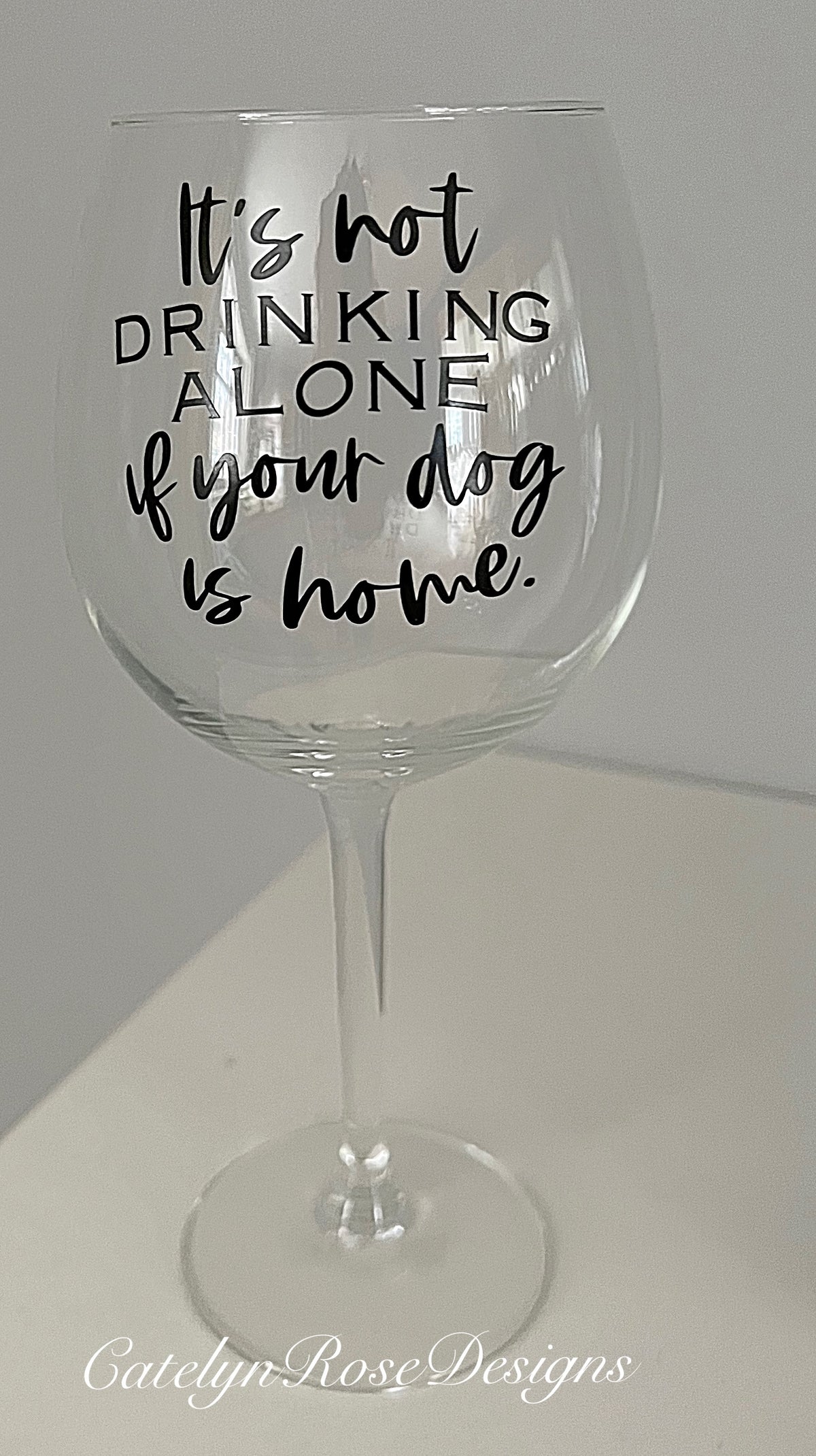 It’s Not Drinking Alone Glass