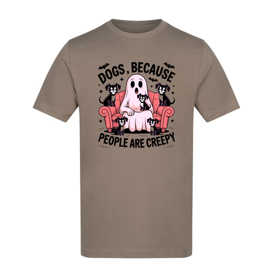 Dogs Because People Are Creepy Tee – Made to Order