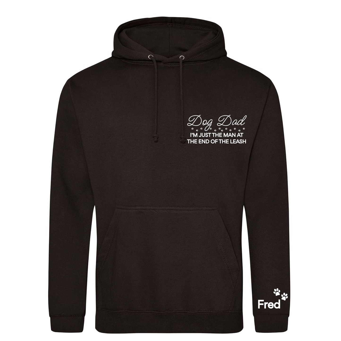 Dog Dad I'm just a man at the end of the leash Hoodie - Made to Order