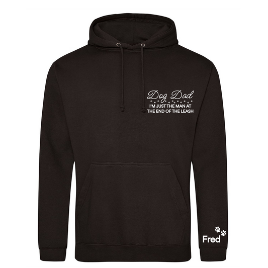Dog Dad I'm just a man at the end of the leash Hoodie - Made to Order