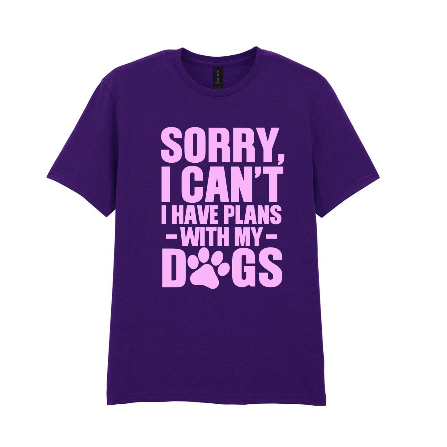 Sorry I have plans with my dog(s) Tee - Made to Order