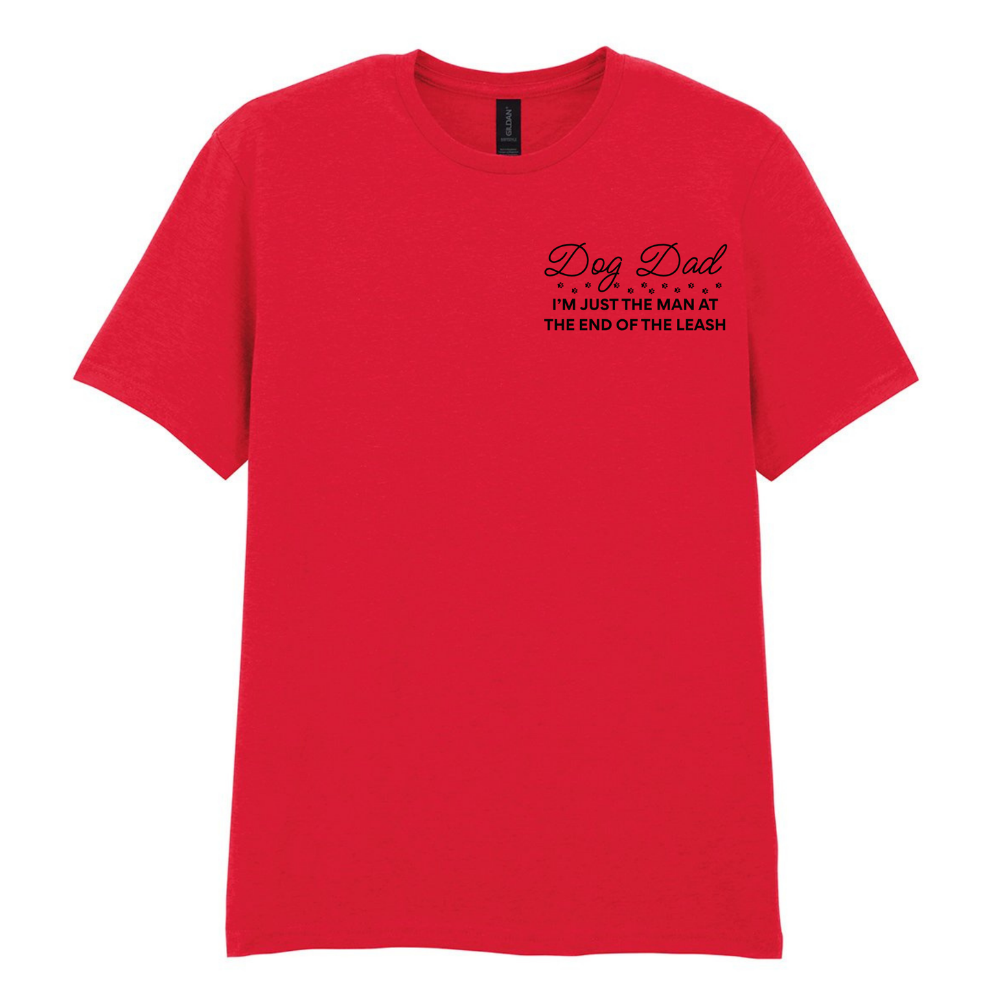 Dog Dad I'm just a man at the end of the leash tee - Made to Order