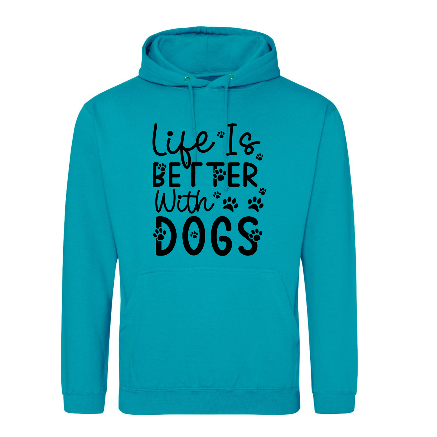 Life is Better with Dogs/with a Dog Hoodie - Made to Order
