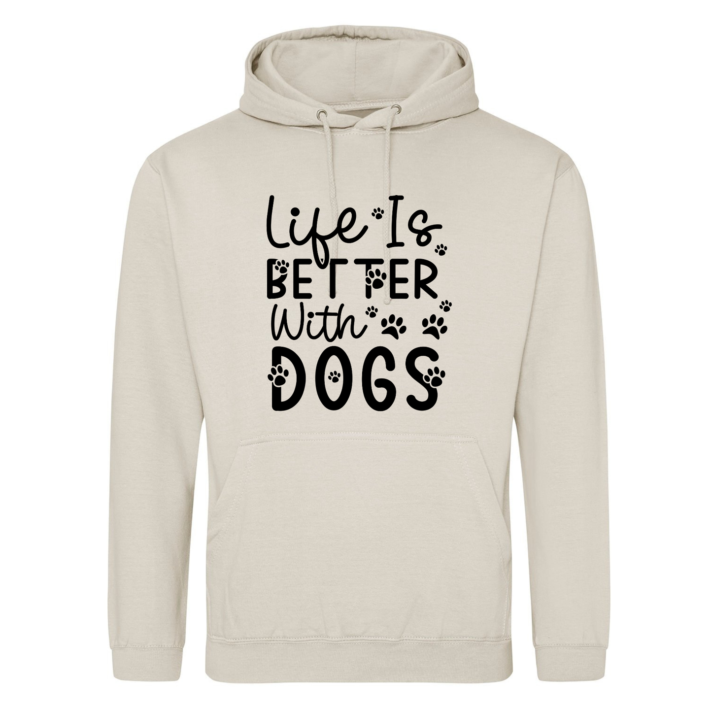 Life is Better with Dogs/with a Dog Hoodie - Made to Order