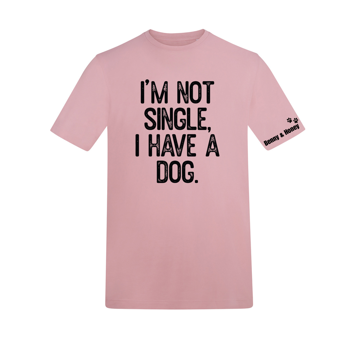 I'm not single I have a dog(s) Tee - Made to Order