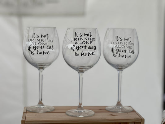 It’s Not Drinking Alone Glass