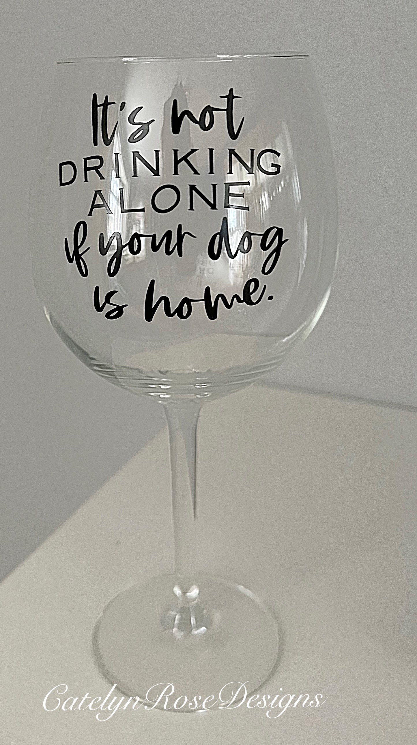 It’s Not Drinking Alone Glass