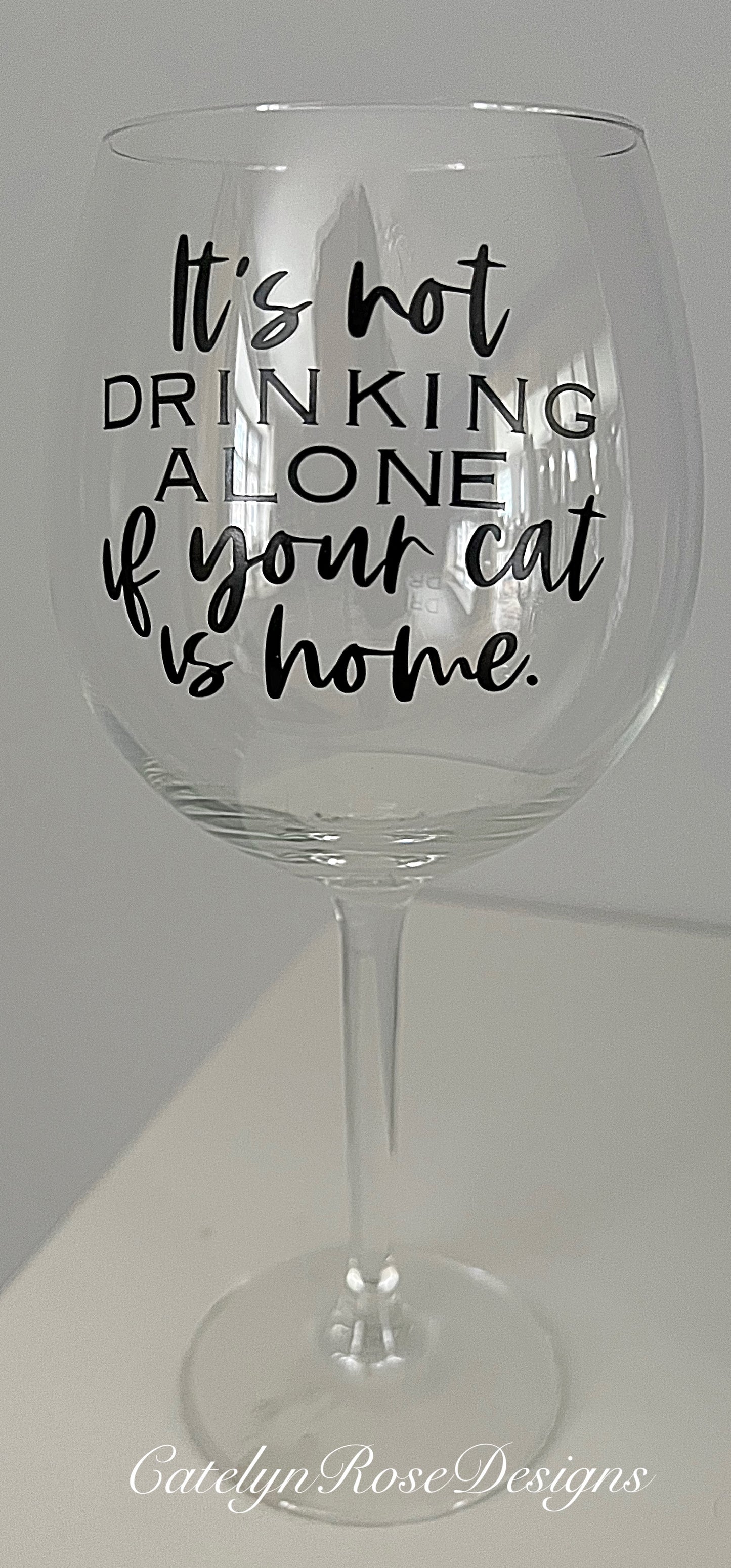 It’s Not Drinking Alone Glass